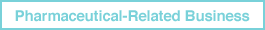 Pharmaceutical Related Business